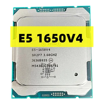 Algne Xeon Protsessor SR2P7 E5 1650V4 3.6 GHZ 6-Core 15MB SmartCache 140W E5 1650 V4 LGA2011-3 E5-1650V4 Cpu Tasuta shipping